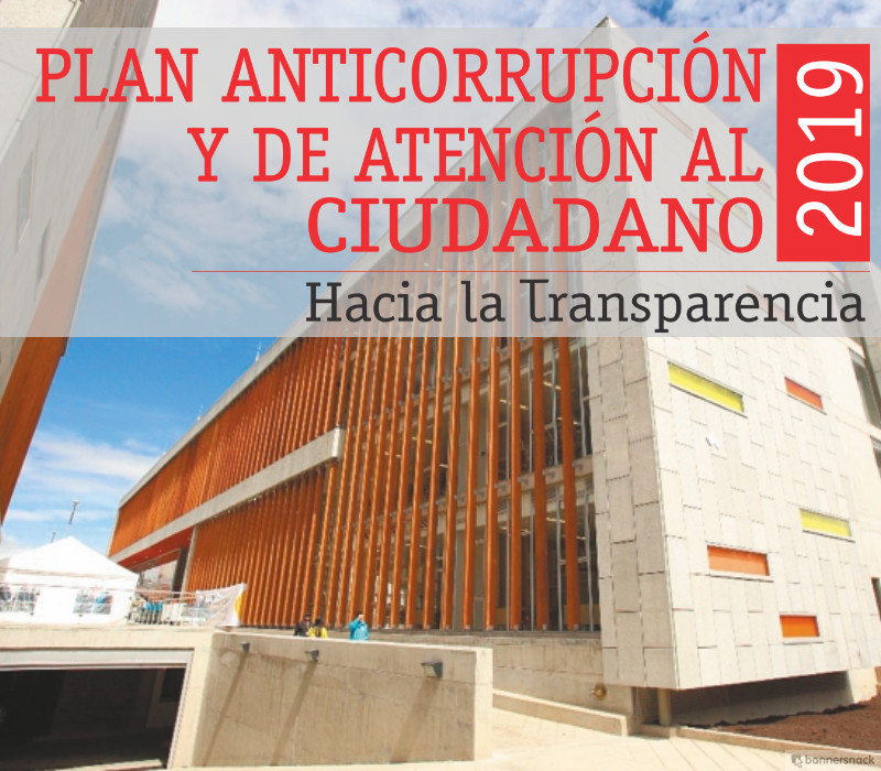 Consulte El Plan Anticorrupción Y De Atención Al Ciudadano 2019